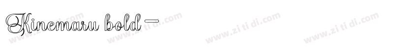 Kinemaru bold字体转换